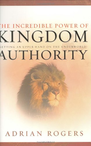 Imagen de archivo de The Incredible Power of Kingdom Authority: Getting an Upper Hand on the Underworld a la venta por SecondSale