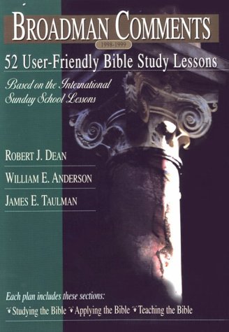 Broadman Comments 1998-1999: 52 User-Friendly Bible Study Lessons by Robert J. Dean (1998-06-01) (9780805417555) by Robert J. Dean; William E. Anderson; James E. Taulman; Landers, John; Dean, Robert J.