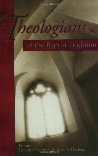 9780805417722: Theologians of the Baptist Tradition