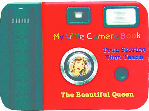 Imagen de archivo de The Beautiful Queen (My Little Camera Book - True Stories That Teach) a la venta por HPB-Ruby