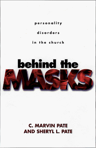 Stock image for Behind the Masks: Personality Disorders in the Church for sale by Goodwill Books