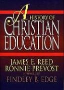 Imagen de archivo de A History of Christian Education a la venta por SecondSale