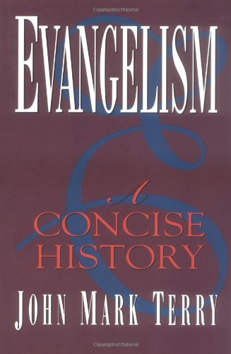 Beispielbild fr Evangelism: A Concise History zum Verkauf von Wonder Book