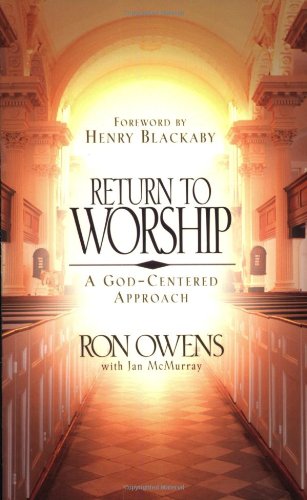 Stock image for Return to Worship: A God-Centered Approach for sale by SecondSale