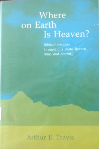 Stock image for Where on Earth is Heaven? for sale by ThriftBooks-Dallas