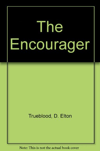 Beispielbild fr The Encourager: Insights To Strengthen Christian Faith and Living zum Verkauf von BooksRun