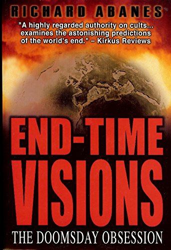 Stock image for End-Time Visions: The Doomsday Obsession for sale by Your Online Bookstore