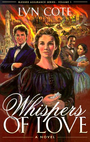 Beispielbild fr Whispers of Love: The Chicago Fire, 1871 (Blessed Assurance Series #1) zum Verkauf von Wonder Book