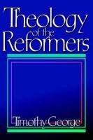 9780805420104: Theology of the Reformers