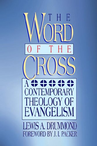 9780805420142: The Word of the Cross: A Contemporary Theology of Evangelism
