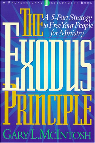 Stock image for The Exodus Principle: A 5-Part Strategy to Free Your People for Ministry for sale by Bookmans