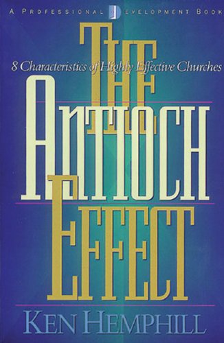 9780805420180: The Antioch Effect: 8 Characteristics of Highly Effective Churches