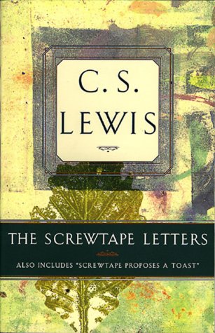 Stock image for The Screwtape Letters: Also Includes Screwtape Proposes a Toast for sale by KuleliBooks