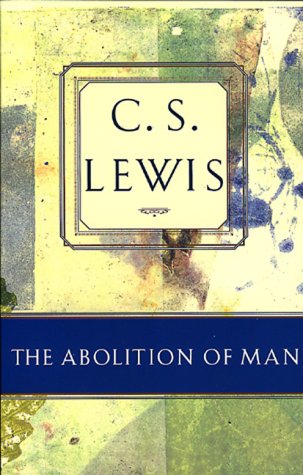 9780805420470: The Abolition of Man