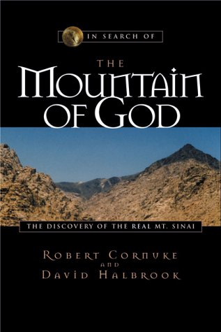 Stock image for In Search of the Mountain of God: The Discovery of the Real Mt. Sinai for sale by Ergodebooks