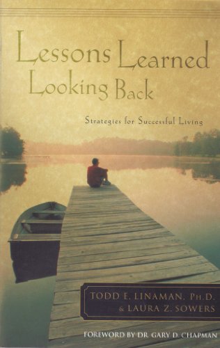 Stock image for Lessons Learned Looking Back: Strategies for Successful Living for sale by HPB-Diamond