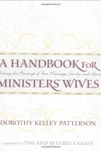 Imagen de archivo de A Handbook for Ministers' Wives: Sharing the Blessing of Your Marriage, Family, and Home a la venta por Jenson Books Inc