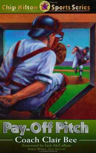 Beispielbild fr Pay-Off Pitch (Chip Hilton Sports Series, Vol 16) zum Verkauf von HPB-Emerald