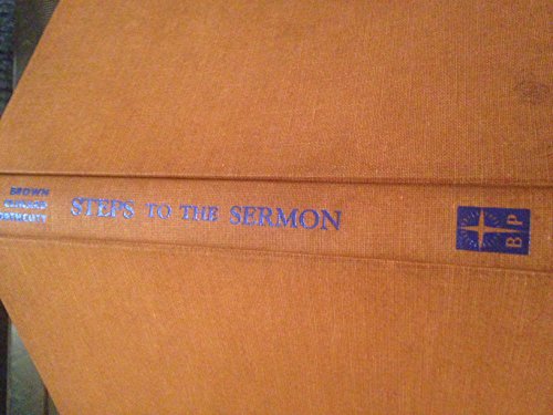 Beispielbild fr Steps to the Sermon zum Verkauf von Better World Books: West