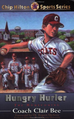 Beispielbild fr Hungry Hurler: The Homecoming (CHIP HILTON SPORTS SERIES) zum Verkauf von Once Upon A Time Books