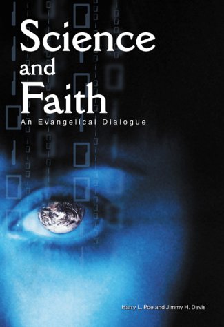 Beispielbild fr Science and Faith: An Evangelical Dialogue zum Verkauf von Friends of  Pima County Public Library