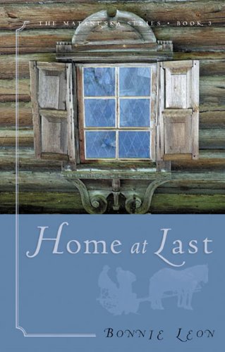 Imagen de archivo de Home at Last (The Matanuska Series #3) a la venta por Gulf Coast Books