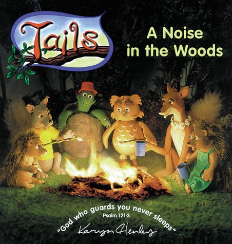 9780805421972: A Noise in the Woods (Tails Adventure Series)