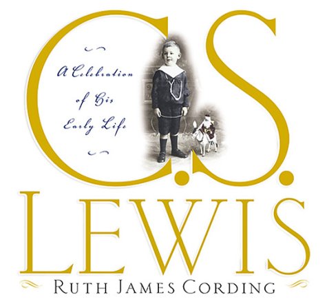 Stock image for C. S. Lewis : A Celebration of His Early Life for sale by Better World Books