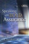 Stock image for Speaking with Bold Assurance: How to Become a Persuasive Communicator for sale by Orion Tech