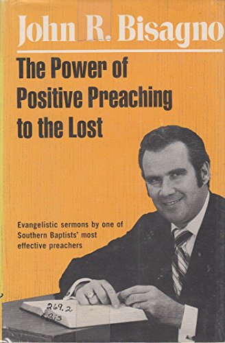 Imagen de archivo de The Power of Positive Preaching to the Lost a la venta por Orion Tech