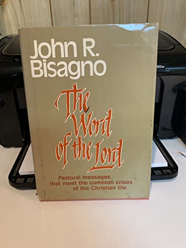 Imagen de archivo de The Word of the Lord: Pastoral Messages That Meet the Common Crisis of the Christian Life a la venta por Christian Book Store