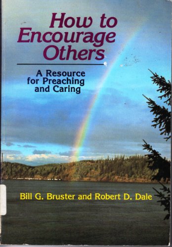 Imagen de archivo de How to encourage others: a resource for preaching and caring a la venta por RiLaoghaire
