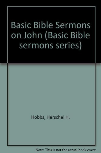 Beispielbild fr Basic Bible Sermons on John zum Verkauf von Better World Books
