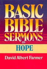 Stock image for Basic Bible Sermons on Hope (Basic Bible Sermons Series) for sale by Wonder Book