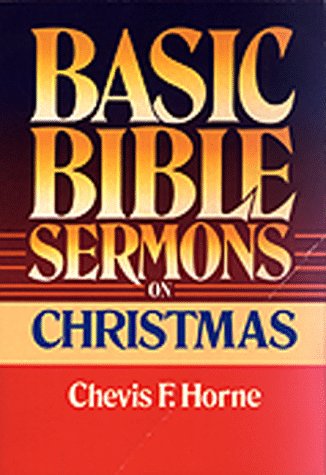Stock image for Basic Bible Sermons on Christmas for sale by Better World Books