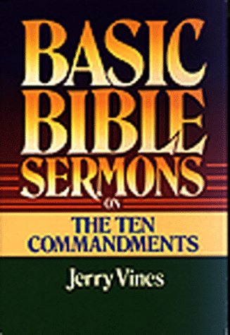 Beispielbild fr Basic Bible Sermons on the Ten Commandments (Basic Bible Sermons Series) zum Verkauf von Half Price Books Inc.