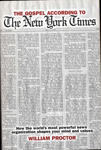 The Gospel According to the New York Times: How the World's Most Powerful News Organization Shapes Your Mind and Values (9780805423471) by Proctor, William