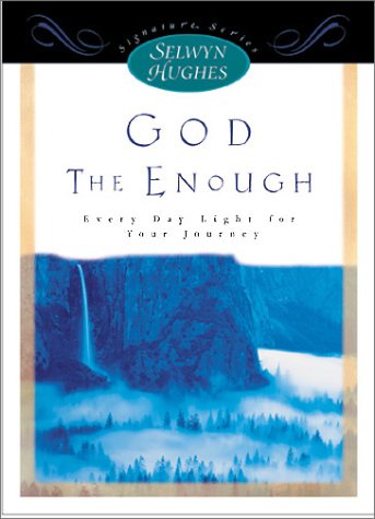 Stock image for God: The Enough - Every Day Light for Your Journey (Signature) for sale by Front Cover Books