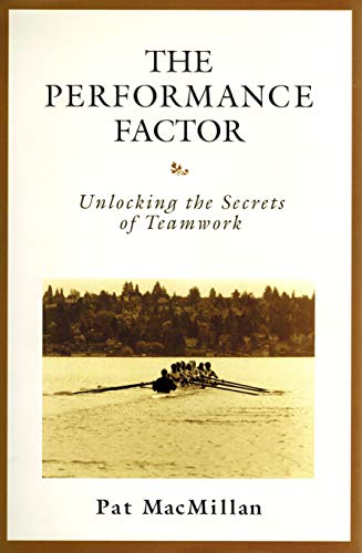 Stock image for The Performance Factor: Unlocking the Secrets of Teamwork for sale by Ergodebooks