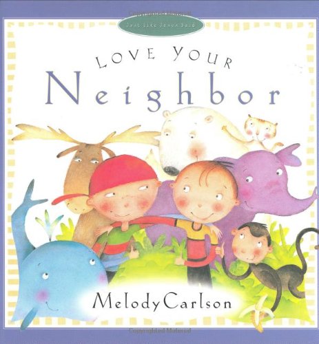 Beispielbild fr Love Your Neighbor (Just Like Jesus Said) zum Verkauf von SecondSale