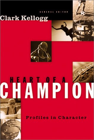 9780805424195: Heart of a Champion: Profiles in Character