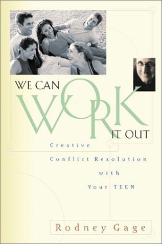 Beispielbild fr We Can Work It Out: Creative Conflict Resolution With Your Teen zum Verkauf von Wonder Book