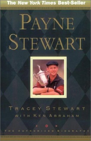 9780805424461: Payne Stewart: The Authorized Biography