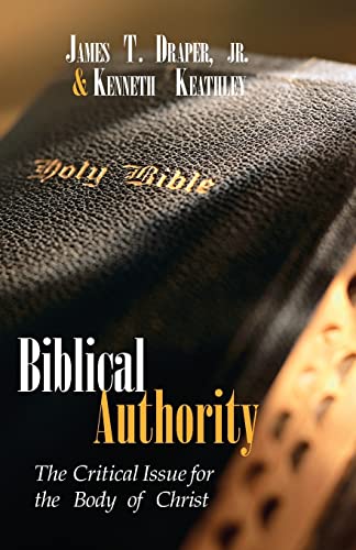 Stock image for Biblical Authority : The Critical Issue for the Body of Christ for sale by Better World Books