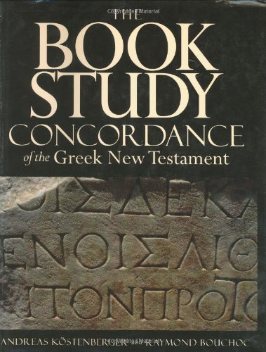 The Book Study Concordance (9780805424577) by Andreas J. Kostenberger; Raymond Bouchoc