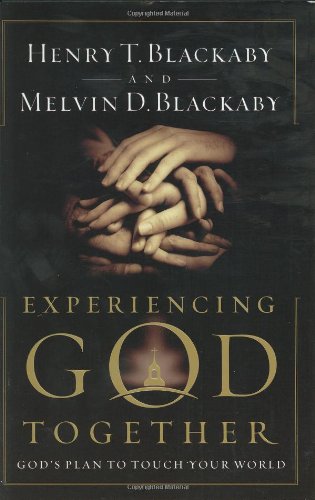 Experiencing God Together: God's Plan to Touch Your World (9780805424812) by Blackaby, Henry T.; Blackaby, Melvin D.