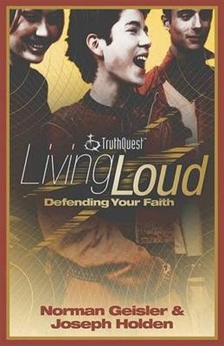 Beispielbild fr Living Loud: Defending Your Faith (Truthquest) zum Verkauf von SecondSale