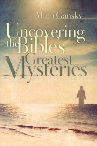 Stock image for Uncovering the Bible's Greatest Mysteries for sale by Wonder Book