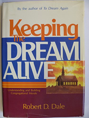 Beispielbild fr Keeping the Dream Alive zum Verkauf von Wonder Book