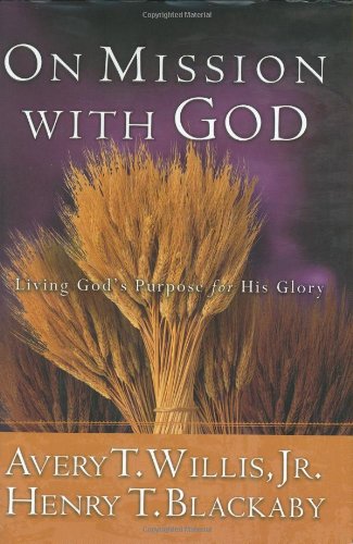 Beispielbild fr On Mission with God: Living God's Purpose for His Glory zum Verkauf von Gulf Coast Books